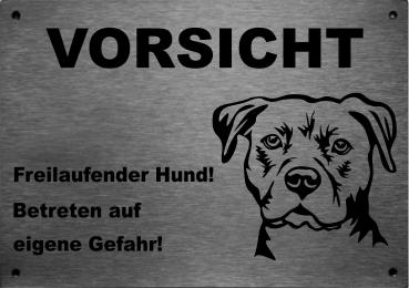 Edelstahl Warnschild Staffordshire Bullterrier VORSICHT Freilaufender Hund! Betreten auf eigene Gefahr!